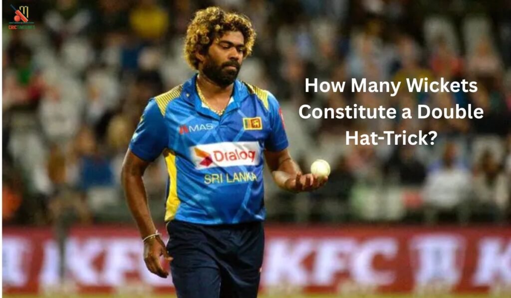 How Many Wickets Constitute a Double Hat-Trick?